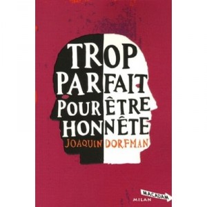 Trop Parfait Pour Etre Honnete - Joaquin Dorfman