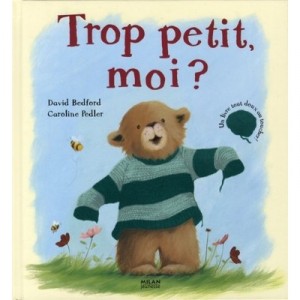 Trop Petit, Moi ? - David Bedford , Caroline Pedler