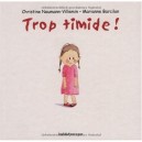 Trop Timide ! - Marianne Barcilon , Christine Naumann-villemin