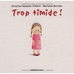 Trop Timide ! - Marianne Barcilon , Christine Naumann-villemin