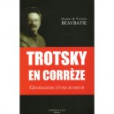 Trotsky En Correze , Genealogie D'une Rumeur - Gilbert Beaubatie