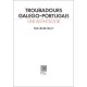 Troubadours Galego-portugais , Une Anthologie - Henri Deluy