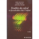 Troubles Du Calcul Et Dyscalculies Chez L'enfant - Anne Van Hout , Jean-paul Fischer , Claire Meljac