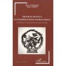 Troubles Mentaux Et Interpretations Informatiques , Contributions A L'etude Du Fonctionnement Psychique - Pierre Marchais , Ala
