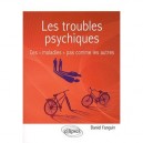 Les Troubles Psychiques , Ces Maladies Pas Comme Les Autres - Daniel Fanguin