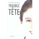 Trouble Tete - Mathilde Monaque