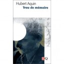 Trou De Memoire - Hubert Aquin