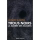 Trous Noirs , La Guerre Des Savants - Leonard Susskind