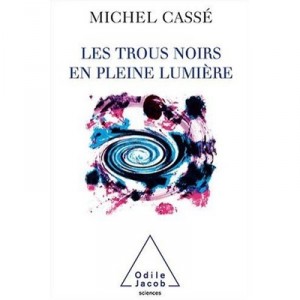 Trous Noirs En Pleine Lumiere - M Casse