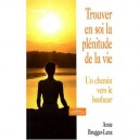 Trouver En Soi La Plenitude De La Vie - Brugger-lenz