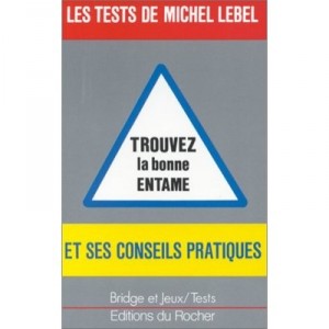 Trouver La Bonne Entame - Michel Lebel