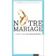 Notre Mariage , Livret Des Futurs Maries - Collectif