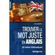 Trouver Le Mot Juste En Anglais - Axel Delmotte