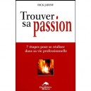 Trouver Sa Passion - Rick Jarow
