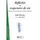 Reflechir Sa Trajectoire De Vie , Repenser La Prevention Des Conduites Addictives - Andre Therrien