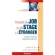 Trouver Un Job Ou Un Stage A L'etranger (6e Edition) - Pascal Bonnemayre