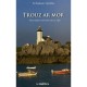 Trouz Ar Mor , Le Bruit De La Mer , Proverbes Bretons De La Mer - Yann Riou , Per Pondaven