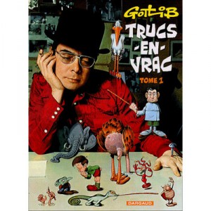 Trucs En Vrac T.1 - Marcel Gotlib