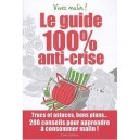 Guide 100% Anti-crise - Collectif