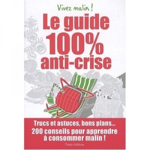 Guide 100% Anti-crise - Collectif