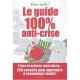 Guide 100% Anti-crise - Collectif