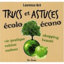 Trucs Et Astuces Ecolo-econo - Laurence Bril