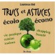Trucs Et Astuces Ecolo-econo - Laurence Bril