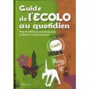 Guide De L'ecolo Au Quotidien - Thierry Thouvenot