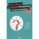 Trucs Et Astuces En Chirurgie Orthopedique Et Traumatologique T.6 - F. Dubrana , Fx. Gunepin , D. Le Nen , Ph. Buisson , Ch. Le