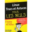 Linux, Trucs Et Astuces Pour Les Nuls - Susan Douglas , Korry Douglas