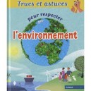 Trucs Et Astuces Pour Respecter L'environnement - Collectif