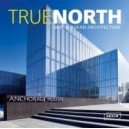 True North New Alaskan Architecture /anglais - Decker Julie