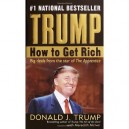 Trump: How To Get Rich - Donald Trump , Mcive