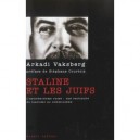 Staline Et Les Juifs , L'antisemitisme Russe : Une Continuite Du Tsarisme Au Communisme - Arkadi Vaksberg