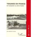 Tsiganes En France , De L'assignation Au Droit D'habiter - Jean-baptiste Humeau