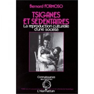 Tsiganes Et Sedentaires - Bernard Formoso