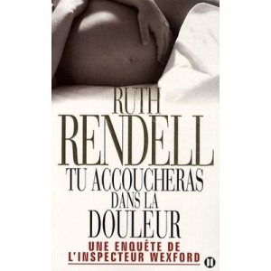 Tu Accoucheras Dans La Douleur - Ruth Rendell