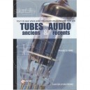 Tubes Audio Anciens Et Recents - Tout Ce Que Vous Avez Toujours Voulu Savoir Sur - Ibre F