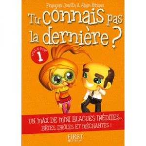 Le Petit Livre, Tu Connais Pas La Derniere ? - Francois Jouffa , Alain Briaux