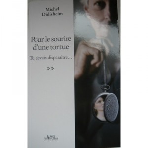 Pour Le Sourire D'une Tortue - Michel Didisheim