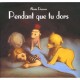 Pendant Que Tu Dors - Alexis Deacon