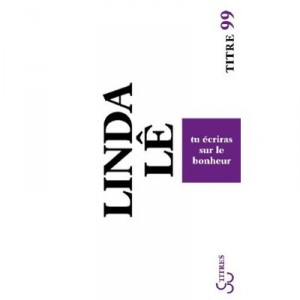 Tu Ecriras Sur Le Bonheur - Linda Le