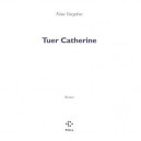 Tuer Catherine - Nina Yargekov