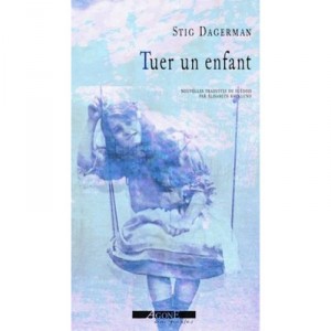 Tuer Un Enfant - Stig Dagerman