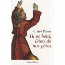 Tu Es Beni Dieu De Nos Peres - Claire Patier