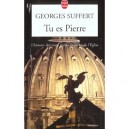 Tu Es Pierre - Georges Suffert