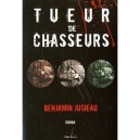Tueur De Chasseurs - Benjamin Jugieau