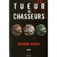 Tueur De Chasseurs - Benjamin Jugieau