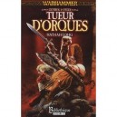 Tueur D'orques - Nathan Long