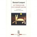 Tueur Sur Un Canape Jaune , Les Reves Et La Memoire Traumatique - Bernard Lempert
